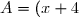 A = (x + 4)^2